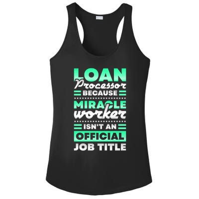 Loan Processor Badass Miracle Worker Isn't An Job Title Great Gift Ladies PosiCharge Competitor Racerback Tank