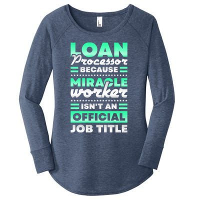 Loan Processor Badass Miracle Worker Isn't An Job Title Great Gift Women's Perfect Tri Tunic Long Sleeve Shirt