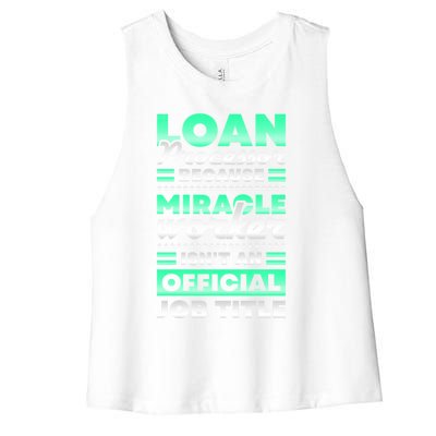 Loan Processor Badass Miracle Worker Isn't An Job Title Great Gift Women's Racerback Cropped Tank