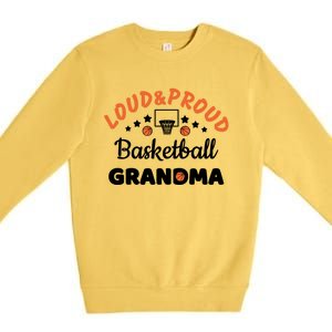 Loud & Proud Basketball Grandma Gift For Basketball Fan Sport Team Premium Crewneck Sweatshirt