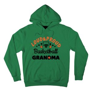 Loud & Proud Basketball Grandma Gift For Basketball Fan Sport Team Hoodie