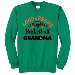 Loud & Proud Basketball Grandma Gift For Basketball Fan Sport Team Sweatshirt