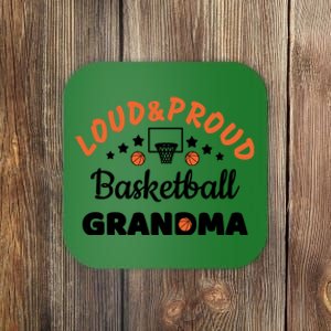 Loud & Proud Basketball Grandma Gift For Basketball Fan Sport Team Coaster