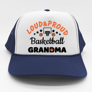 Loud & Proud Basketball Grandma Gift For Basketball Fan Sport Team Trucker Hat