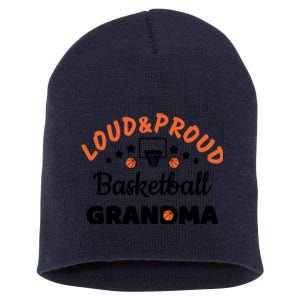 Loud & Proud Basketball Grandma Gift For Basketball Fan Sport Team Short Acrylic Beanie