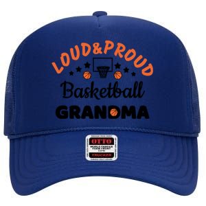 Loud & Proud Basketball Grandma Gift For Basketball Fan Sport Team High Crown Mesh Back Trucker Hat