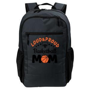 Loud & Proud Basketball Mom Gift For Basketball Fan Sport Team Daily Commute Backpack