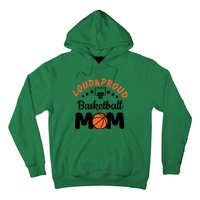 Loud & Proud Basketball Mom Gift For Basketball Fan Sport Team Hoodie