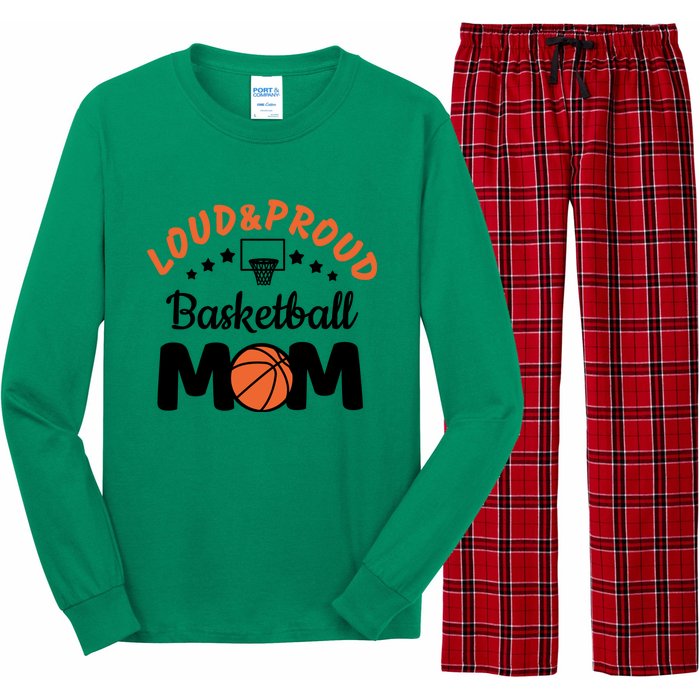 Loud & Proud Basketball Mom Gift For Basketball Fan Sport Team Long Sleeve Pajama Set