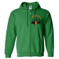 Loud & Proud Basketball Mom Gift For Basketball Fan Sport Team Full Zip Hoodie