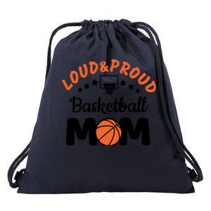 Loud & Proud Basketball Mom Gift For Basketball Fan Sport Team Drawstring Bag