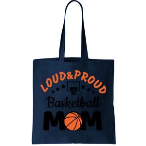 Loud & Proud Basketball Mom Gift For Basketball Fan Sport Team Tote Bag