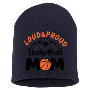 Loud & Proud Basketball Mom Gift For Basketball Fan Sport Team Short Acrylic Beanie