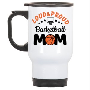 Loud & Proud Basketball Mom Gift For Basketball Fan Sport Team Stainless Steel Travel Mug