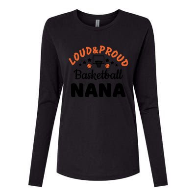 Loud & Proud Basketball Nana Gift For Basketball Fan Sport Team Womens Cotton Relaxed Long Sleeve T-Shirt