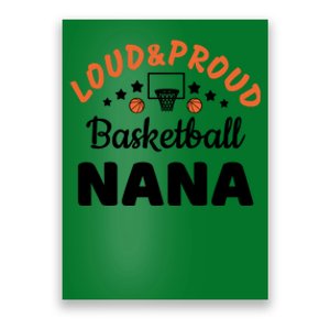 Loud & Proud Basketball Nana Gift For Basketball Fan Sport Team Poster