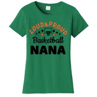 Loud & Proud Basketball Nana Gift For Basketball Fan Sport Team Women's T-Shirt