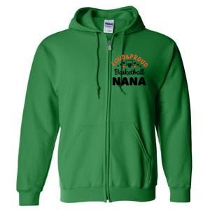 Loud & Proud Basketball Nana Gift For Basketball Fan Sport Team Full Zip Hoodie