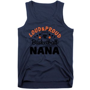 Loud & Proud Basketball Nana Gift For Basketball Fan Sport Team Tank Top