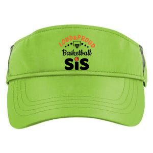 Loud & Proud Basketball Sis Gift For Basketball Fan Sport Team Adult Drive Performance Visor