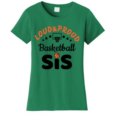 Loud & Proud Basketball Sis Gift For Basketball Fan Sport Team Women's T-Shirt