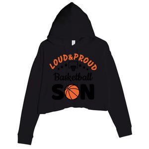 Loud & Proud Basketball Son Gift For Basketball Fan Sport Team Crop Fleece Hoodie