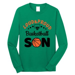 Loud & Proud Basketball Son Gift For Basketball Fan Sport Team Long Sleeve Shirt