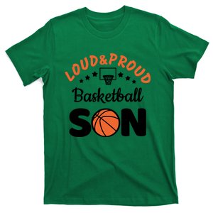 Loud & Proud Basketball Son Gift For Basketball Fan Sport Team T-Shirt