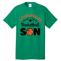 Loud & Proud Basketball Son Gift For Basketball Fan Sport Team Tall T-Shirt