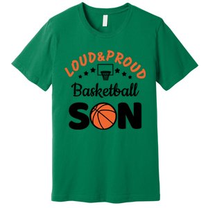 Loud & Proud Basketball Son Gift For Basketball Fan Sport Team Premium T-Shirt