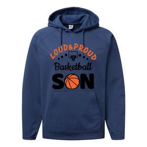 Loud & Proud Basketball Son Gift For Basketball Fan Sport Team Performance Fleece Hoodie