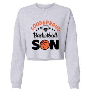 Loud & Proud Basketball Son Gift For Basketball Fan Sport Team Cropped Pullover Crew