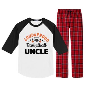 Loud & Proud Basketball Uncle Gift For Basketball Fan Sport Team Raglan Sleeve Pajama Set