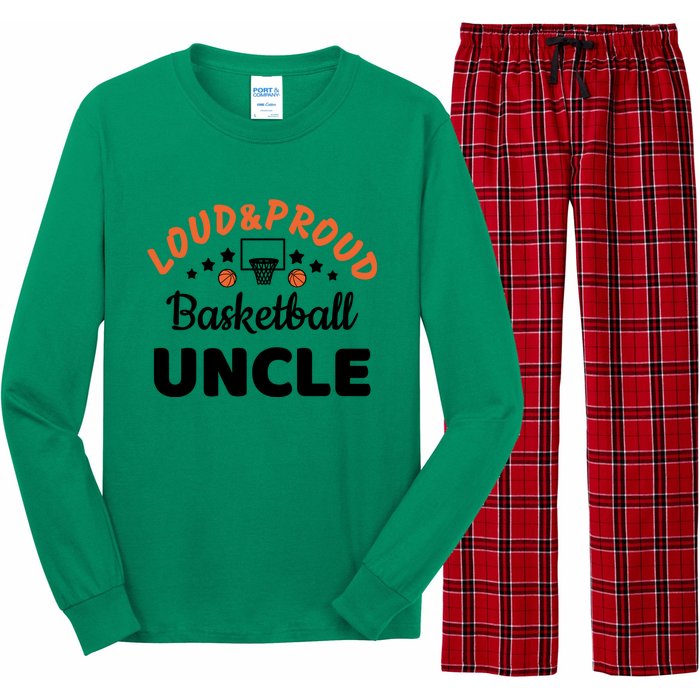 Loud & Proud Basketball Uncle Gift For Basketball Fan Sport Team Long Sleeve Pajama Set