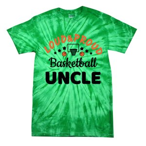 Loud & Proud Basketball Uncle Gift For Basketball Fan Sport Team Tie-Dye T-Shirt