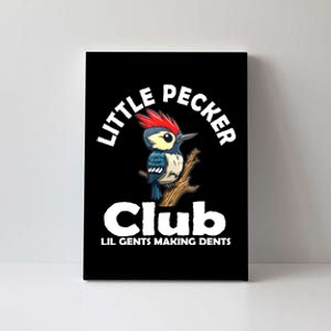 Little Pecker Club Lil Gents Making Dents Funny Woodpecker Canvas