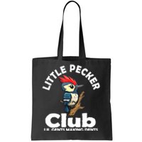 Little Pecker Club Lil Gents Making Dents Funny Woodpecker Tote Bag