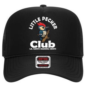 Little Pecker Club Lil Gents Making Dents Funny Woodpecker High Crown Mesh Back Trucker Hat