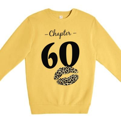 Leopard Printed Chapter 60 Sexy Lips Funny 60th Birthday Premium Crewneck Sweatshirt