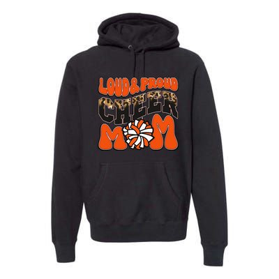 Loud Proud Cheer Mom Orange Team Leopard Funny Cheer Crew Premium Hoodie