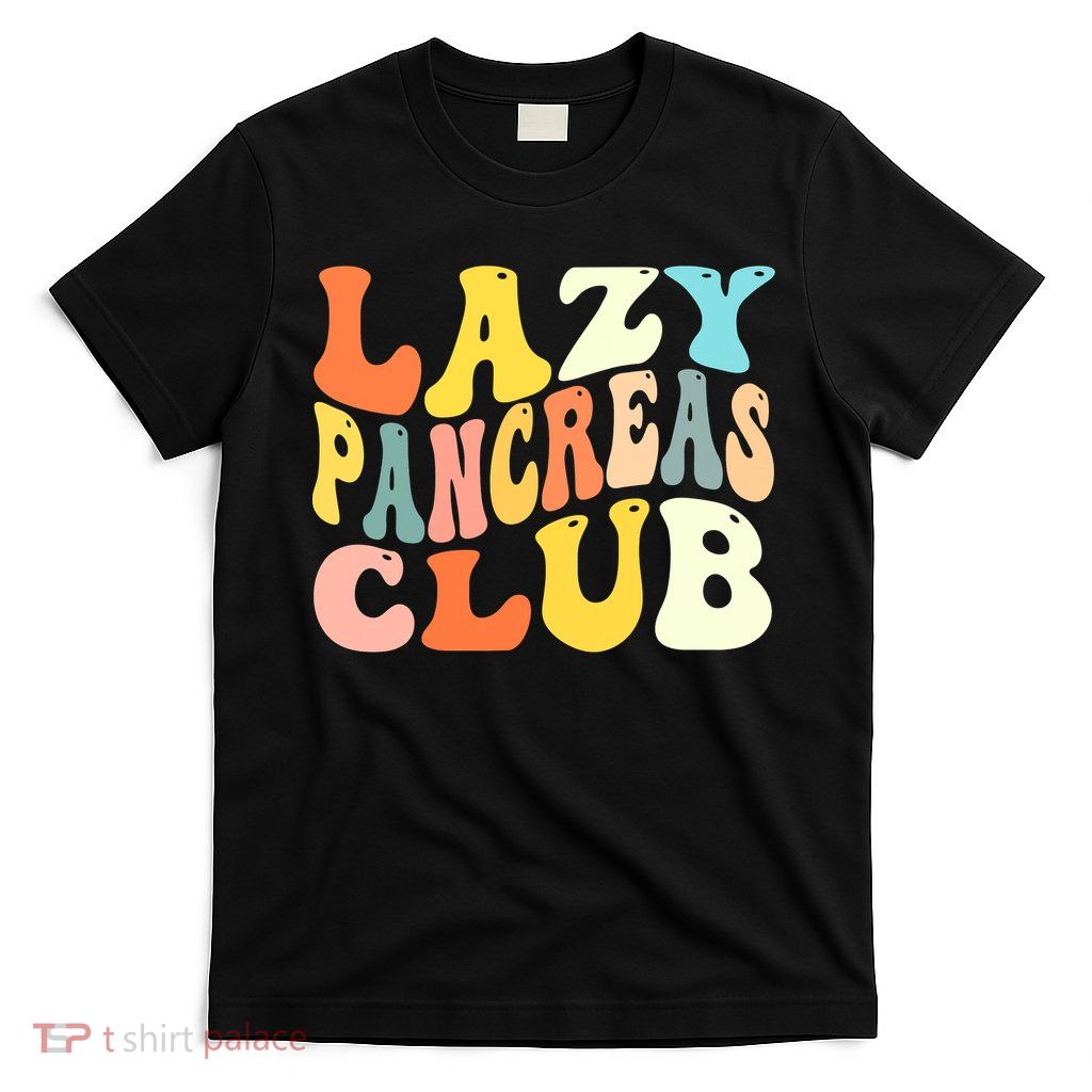 Lazy Pancreas Club T1D Retro Groovy Diabetes Awareness T-Shirt