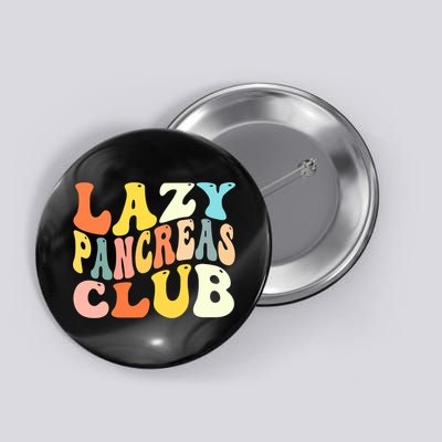 Lazy Pancreas Club T1D Retro Groovy Diabetes Awareness Button