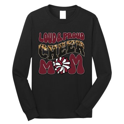 Loud Proud Cheer Mom Maroon Team Leopard Funny Cheer Crew Long Sleeve Shirt