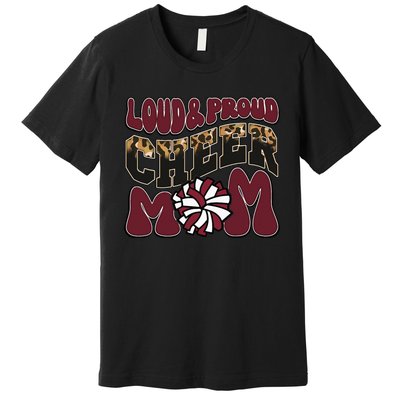 Loud Proud Cheer Mom Maroon Team Leopard Funny Cheer Crew Premium T-Shirt