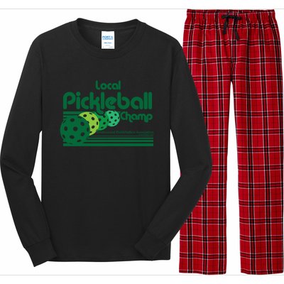 Local Pickleball Champ Professional Pickleballer Gift Long Sleeve Pajama Set