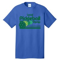 Local Pickleball Champ Professional Pickleballer Gift Tall T-Shirt