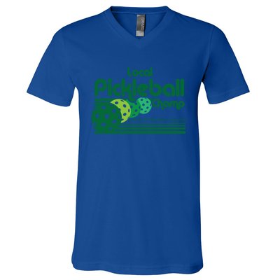 Local Pickleball Champ Professional Pickleballer Gift V-Neck T-Shirt