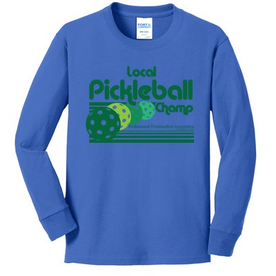 Local Pickleball Champ Professional Pickleballer Gift Kids Long Sleeve Shirt