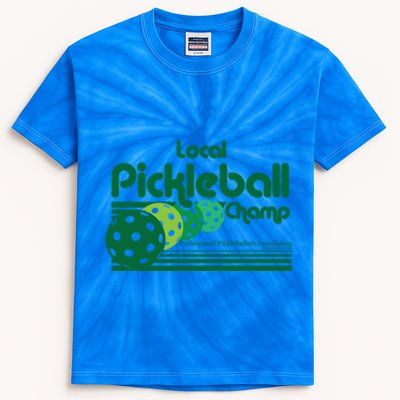 Local Pickleball Champ Professional Pickleballer Gift Kids Tie-Dye T-Shirt