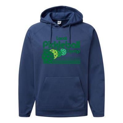 Local Pickleball Champ Professional Pickleballer Gift Performance Fleece Hoodie